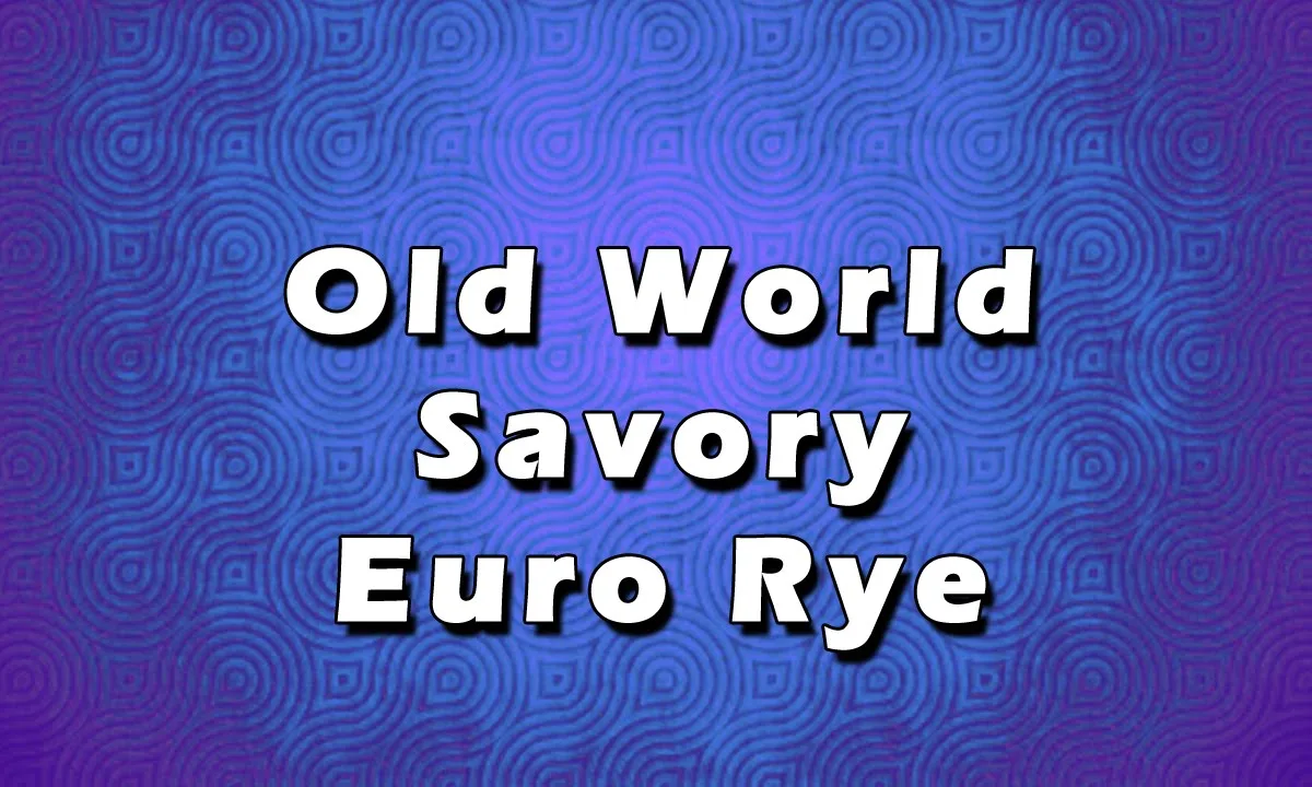 Old World Savory Euro Rye