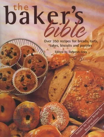 The Bread Baker Bible